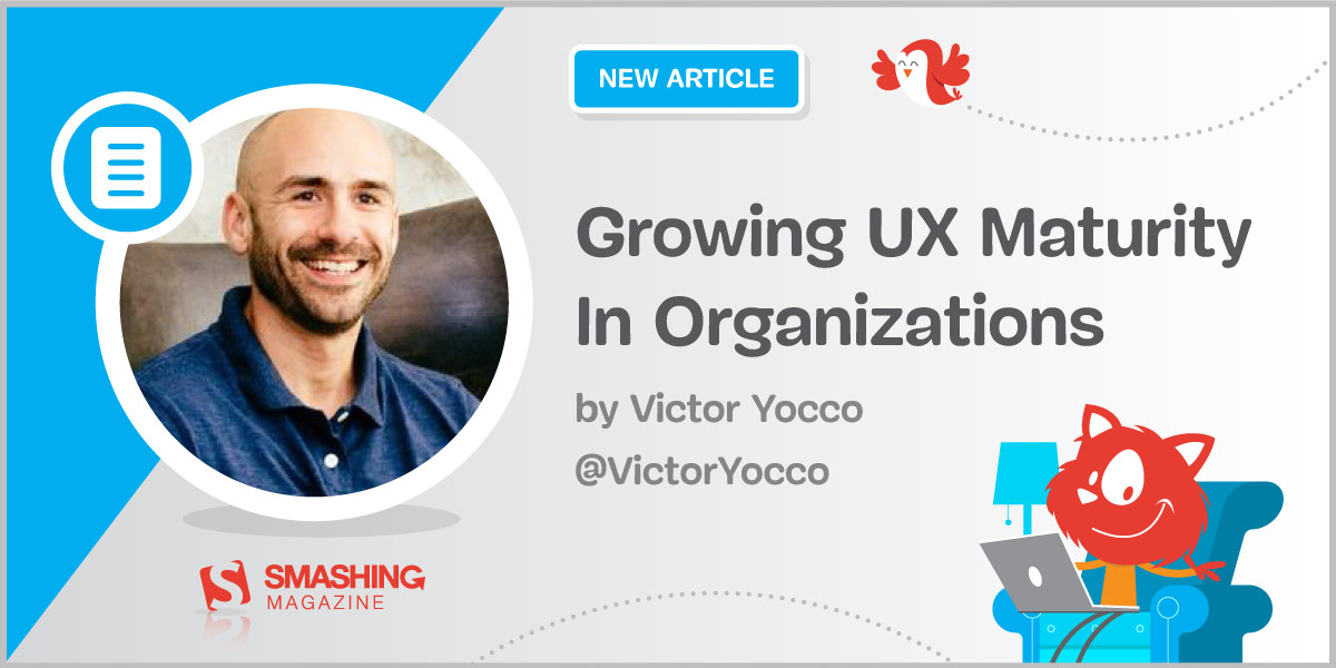 Growing UX Maturity: Finding A UX Champion And Demonstrating ROI (Part 1)