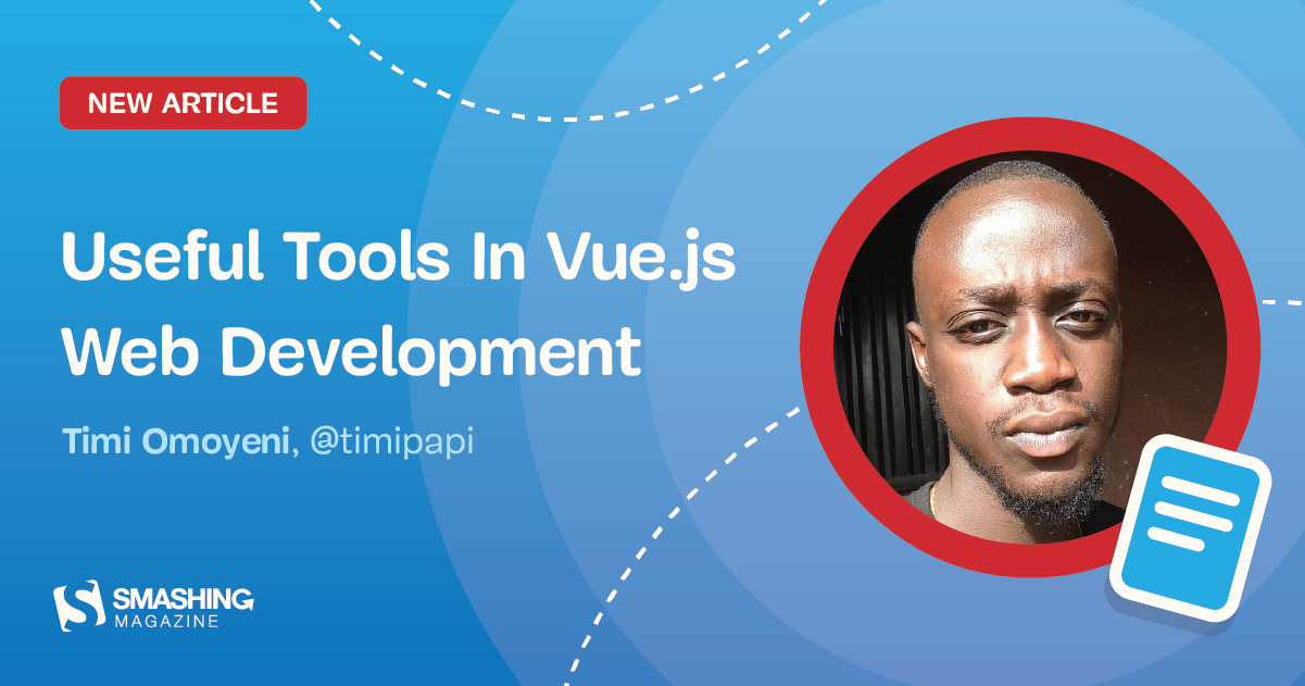 Useful Tools In Vue.js Web Development