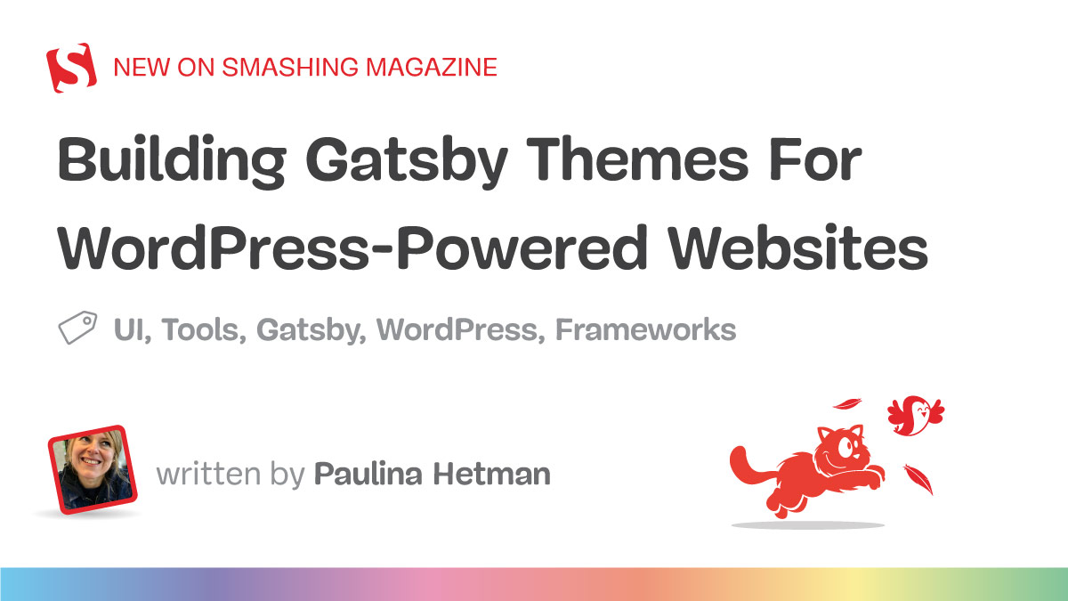 Building Gatsby Themes For WordPress-Powered Websites