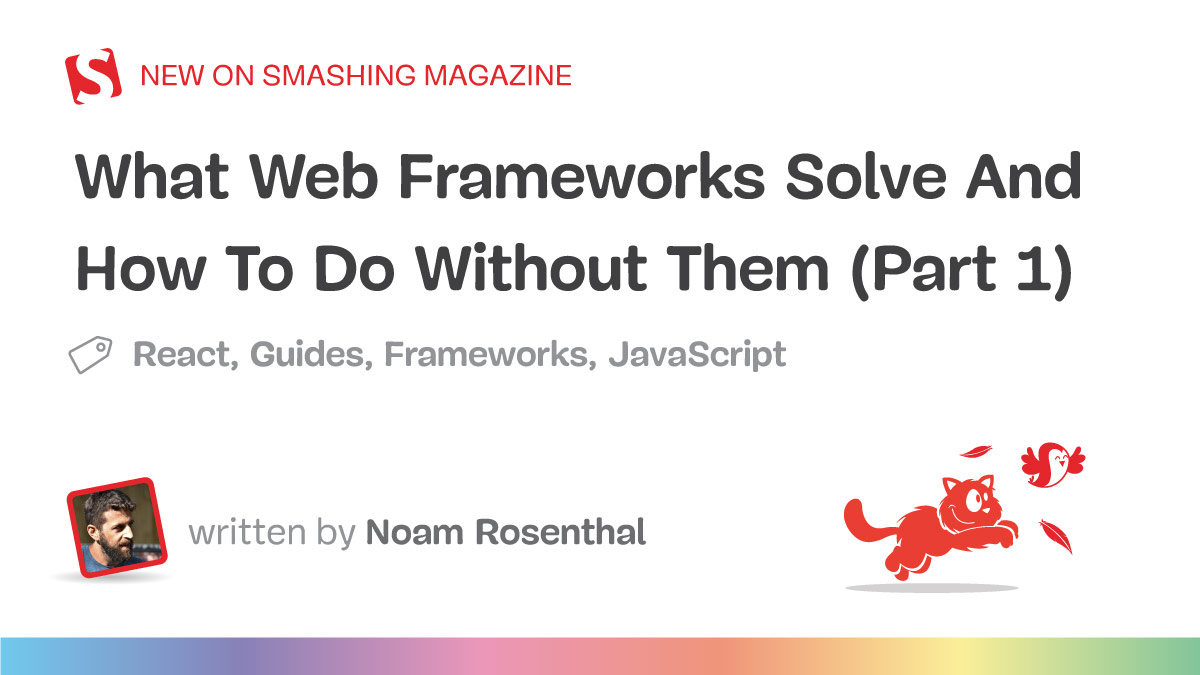 What Web Frameworks Solve And How To Do Without Them (Part 1)