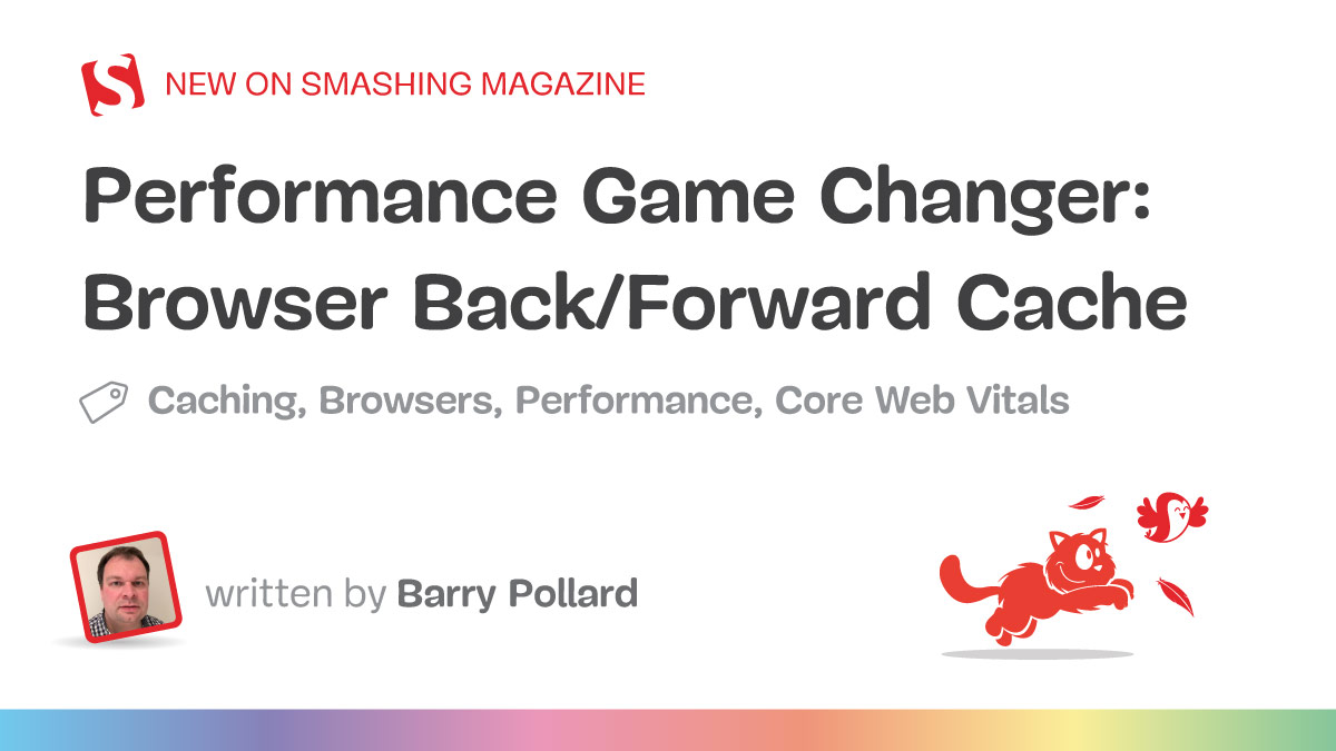 Performance Game Changer: Browser Back/Forward Cache