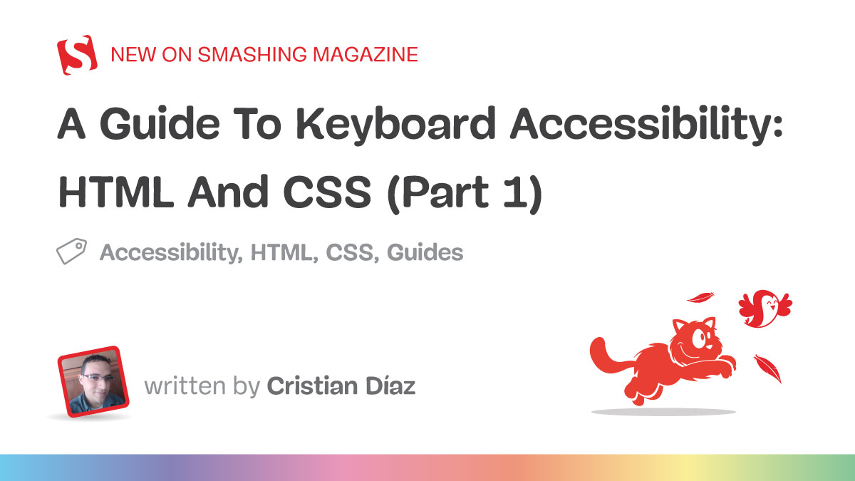 A Guide To Keyboard Accessibility: HTML And CSS (Part 1)
