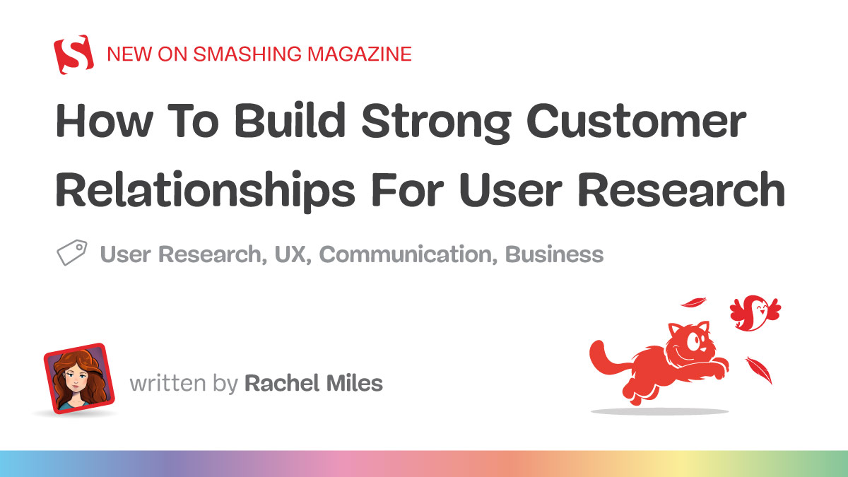 How To Build Strong Customer Relationships For User Research