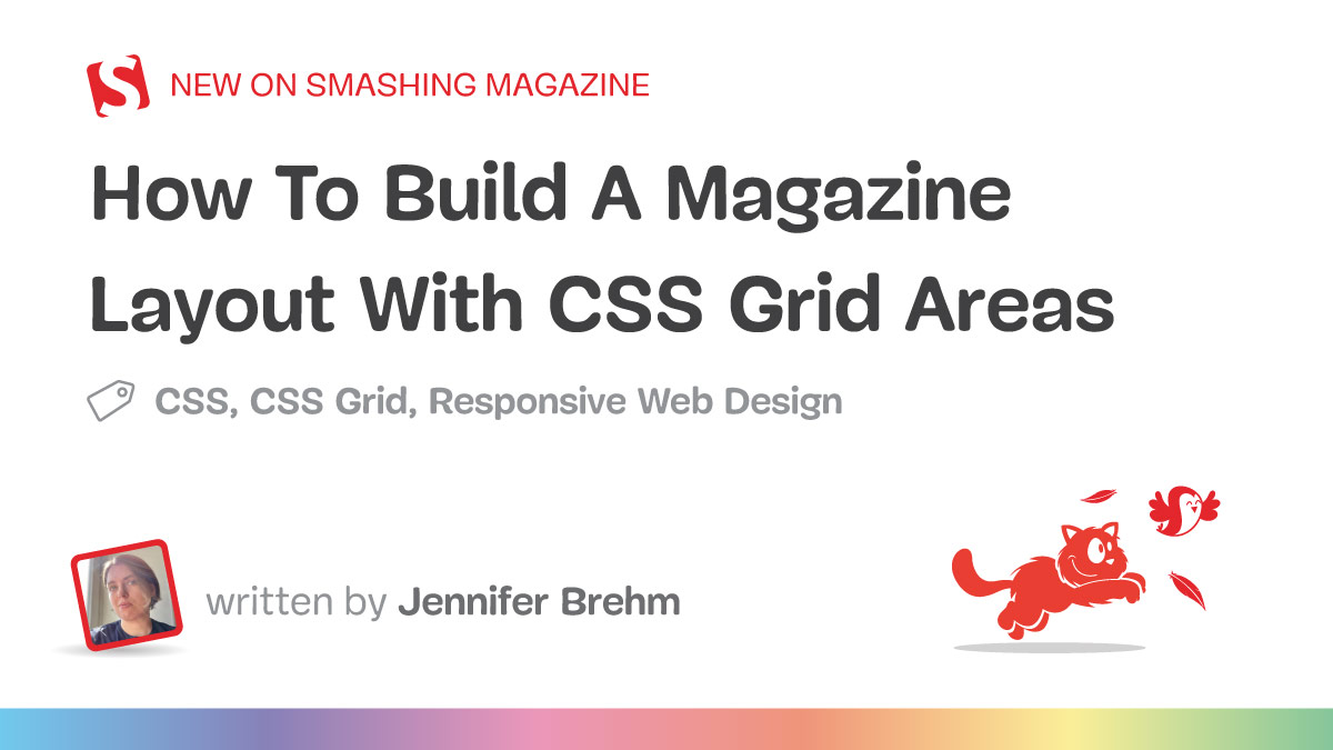 How To Build A Magazine Layout With CSS Grid Areas