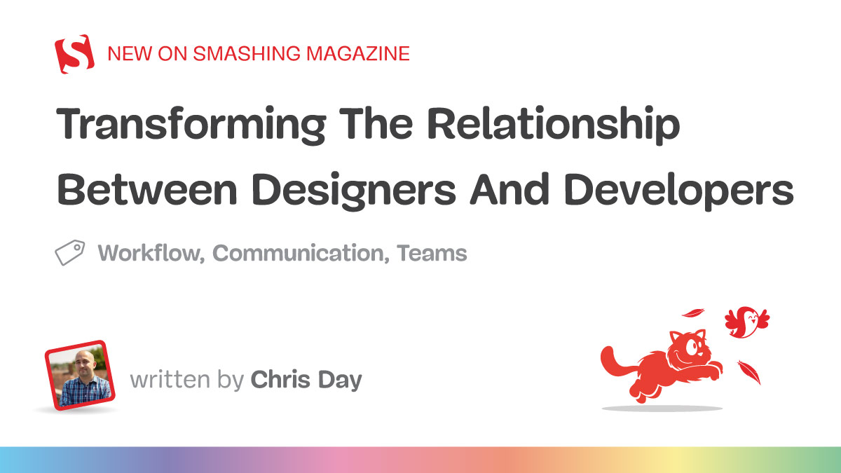 Transforming The Relationship Between Designers And Developers