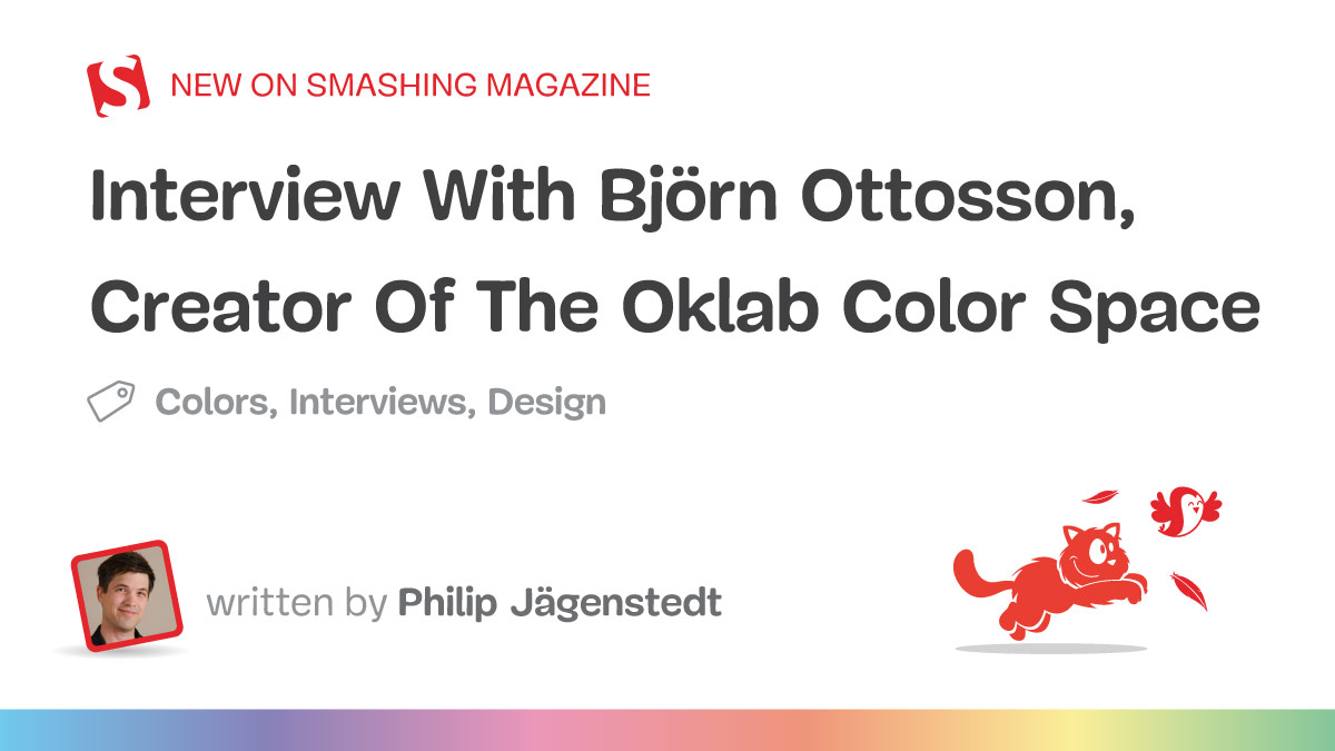 Interview With Björn Ottosson, Creator Of The Oklab Color Space