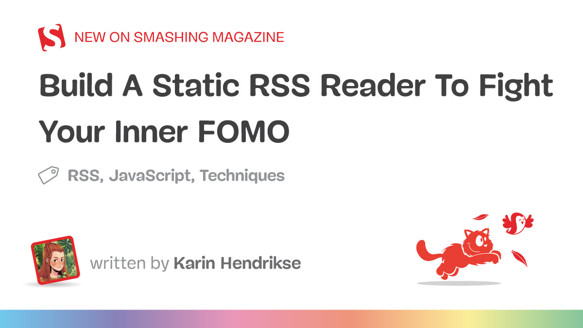 Build A Static RSS Reader To Fight Your Inner FOMO