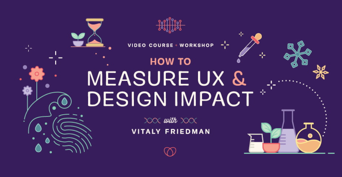 It’s Here! How To Measure UX & Design Impact, With Vitaly Friedman