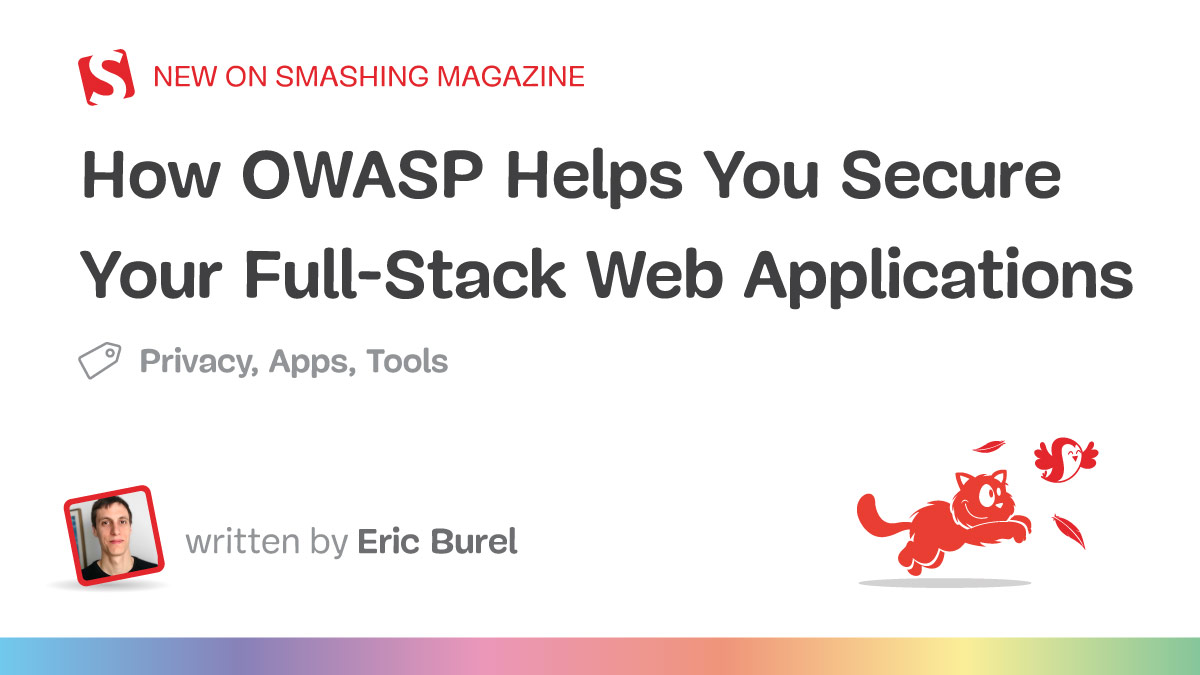 How OWASP Helps You Secure Your Full-Stack Web Applications