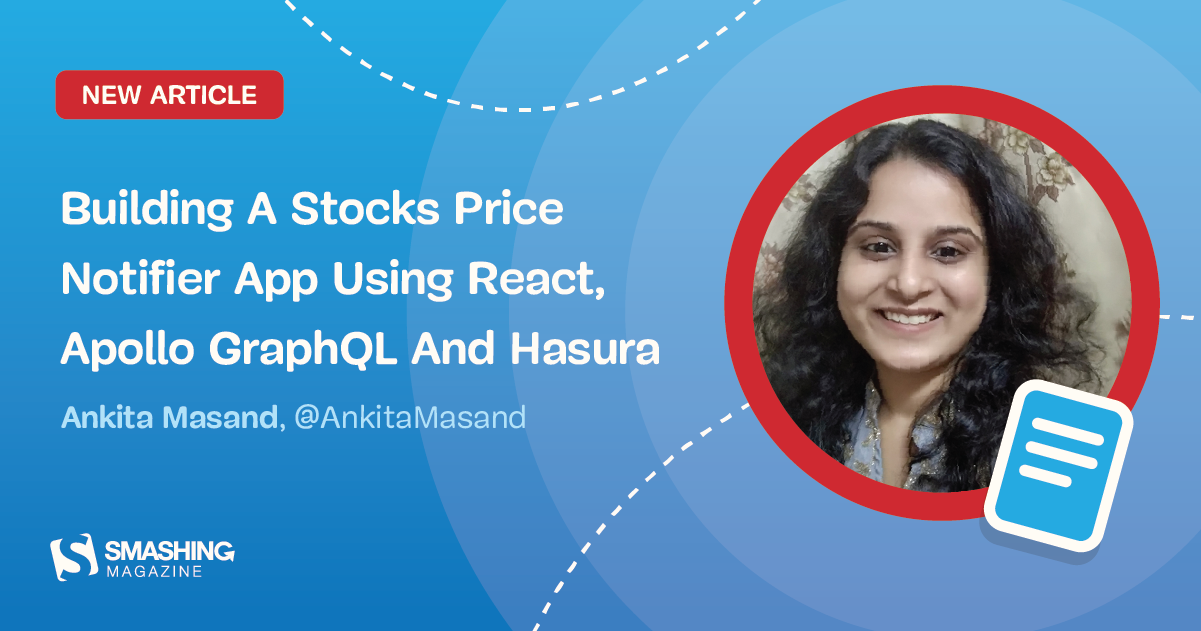 Building A Stocks Price Notifier App Using React, Apollo GraphQL And Hasura