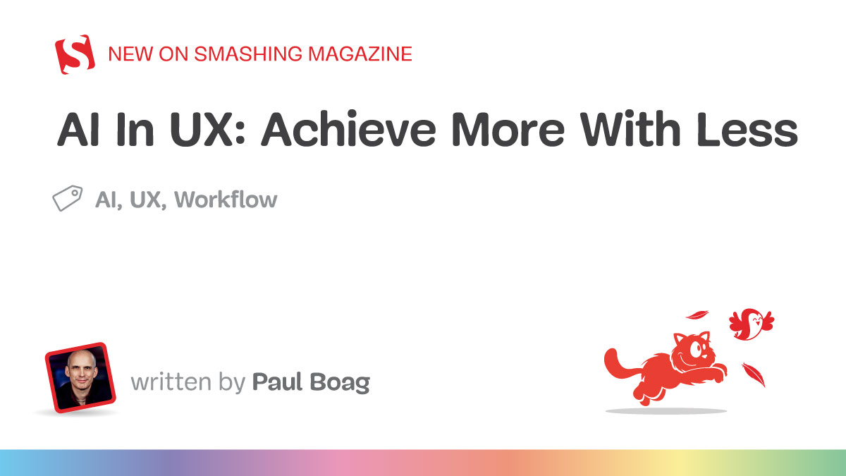 AI In UX: Achieve More With Less