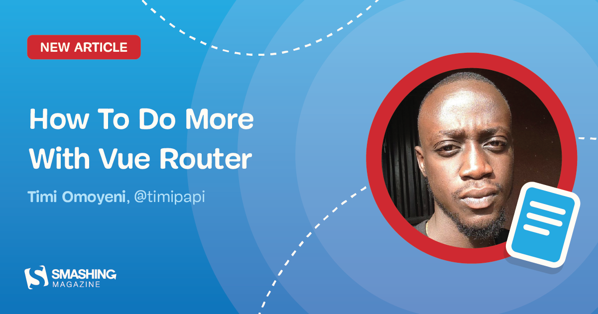 How To Do More With Vue Router