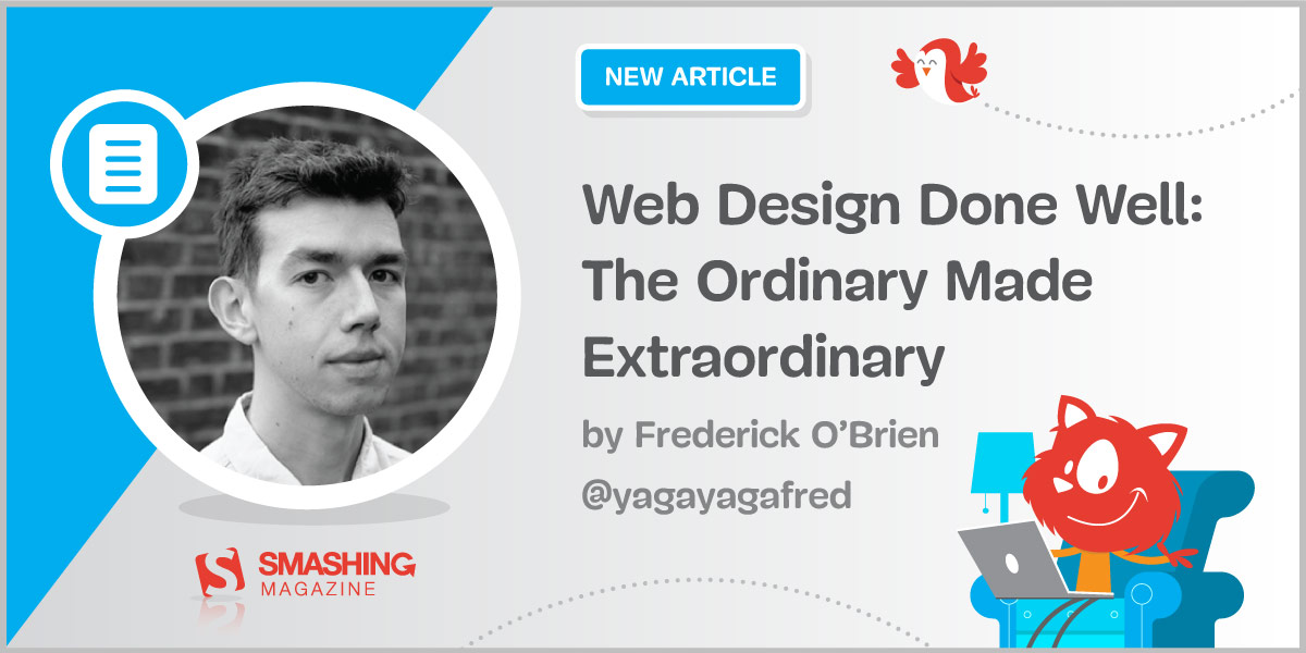 Web Design Done Well: The Ordinary Made Extraordinary (Part 1)