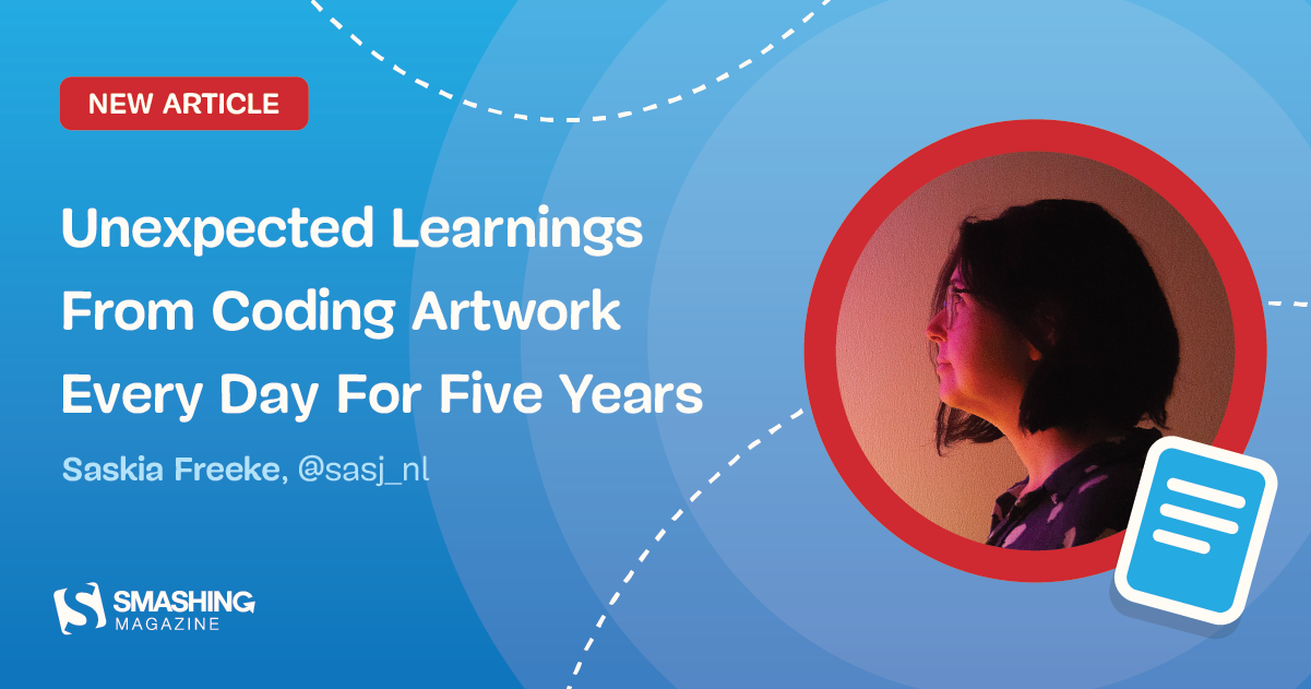 Unexpected Learnings From Coding Artwork Every Day For Five Years