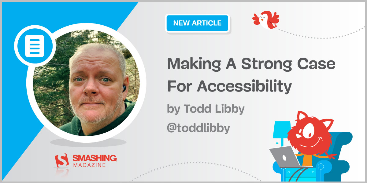 Making A Strong Case For Accessibility