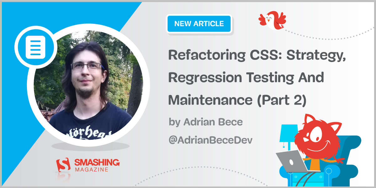 Refactoring CSS: Strategy, Regression Testing And Maintenance (Part 2)