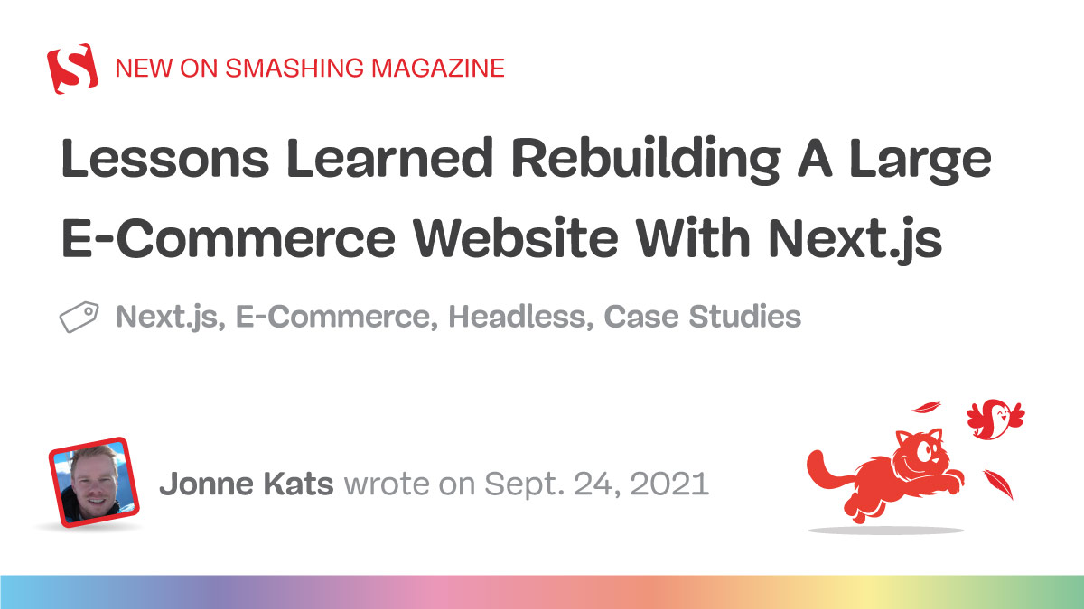 Lessons Learned Rebuilding A Large E-Commerce Website With Next.js (Case Study)