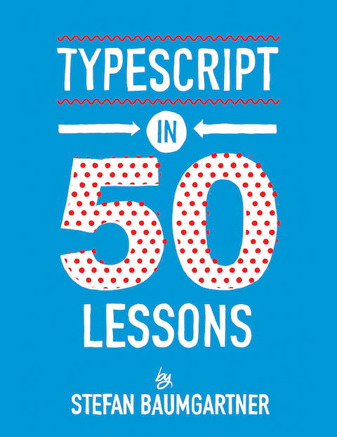 Master TypeScript in 50 Short Lessons