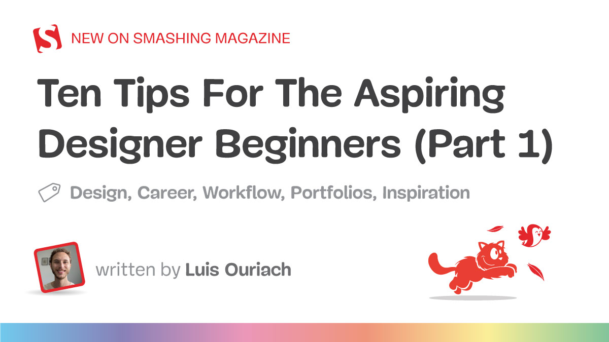 Ten Tips For The Aspiring Designer Beginners (Part 1)