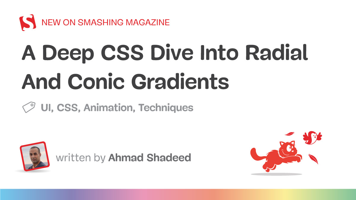 A Deep CSS Dive Into Radial And Conic Gradients