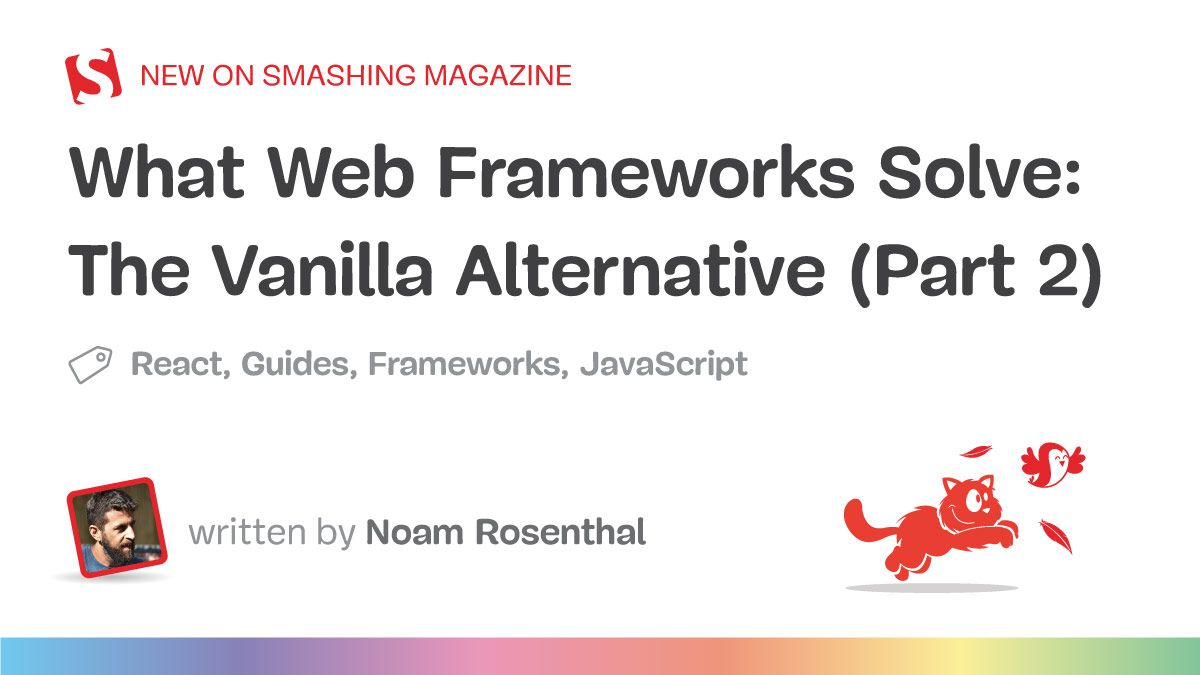 What Web Frameworks Solve: The Vanilla Alternative (Part 2)