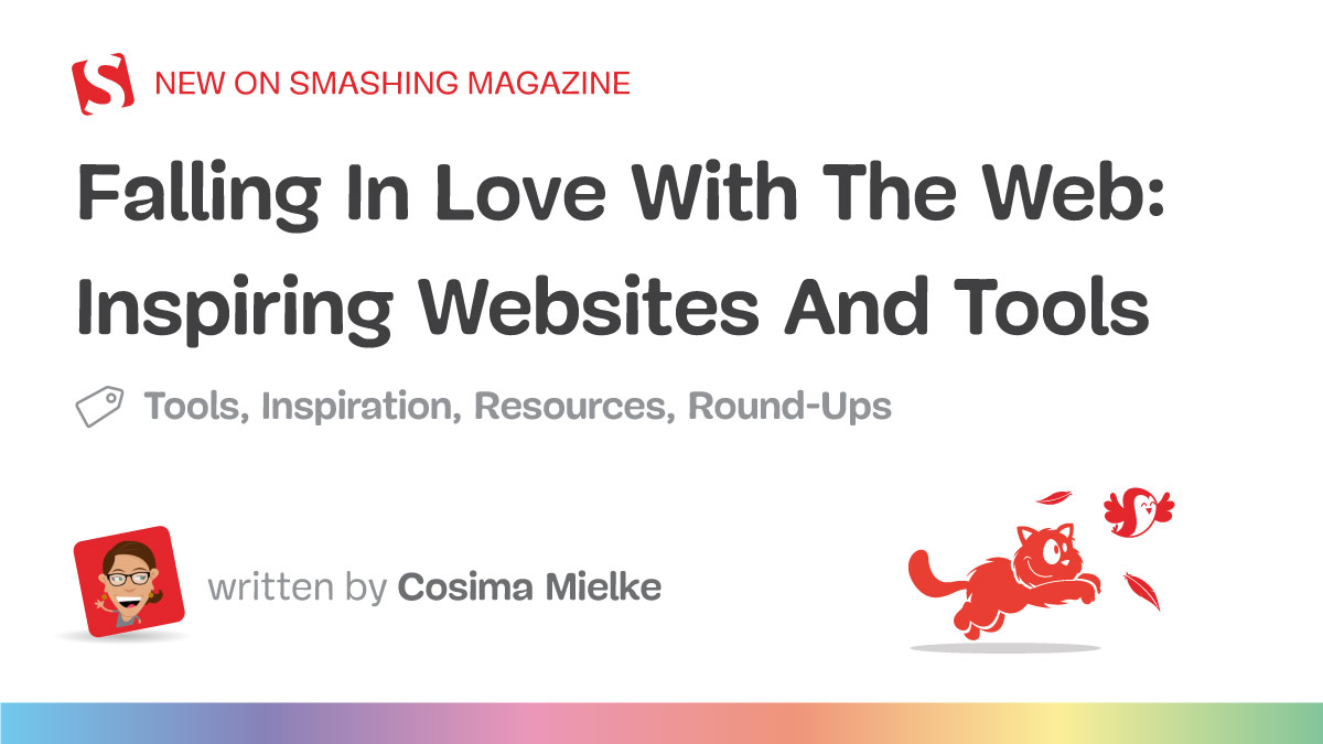 Falling In Love With The Web: Inspiring Websites And Tools