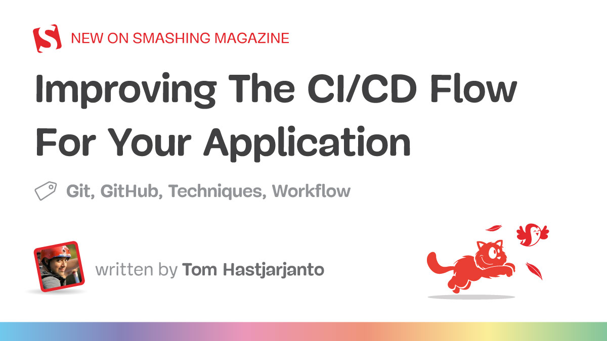 Improving The CI/CD Flow For Your Application