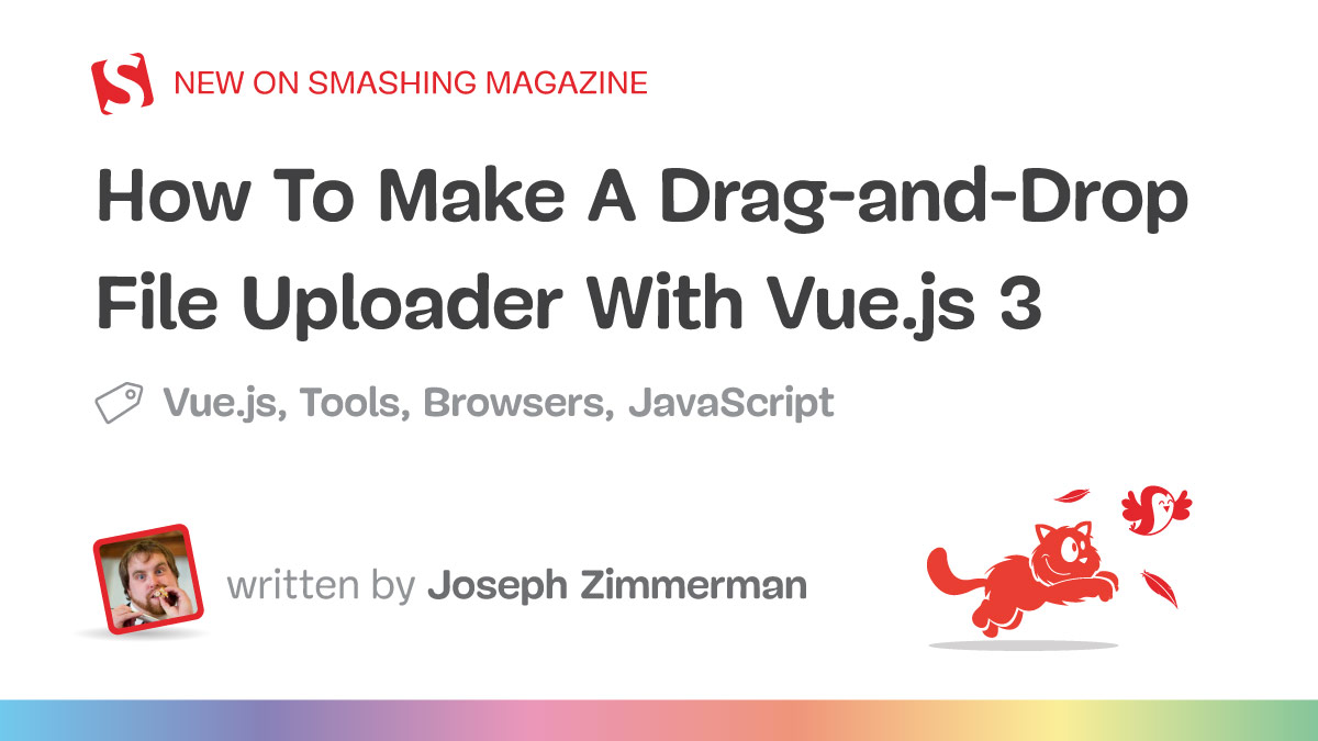 How To Make A Drag-and-Drop File Uploader With Vue.js 3