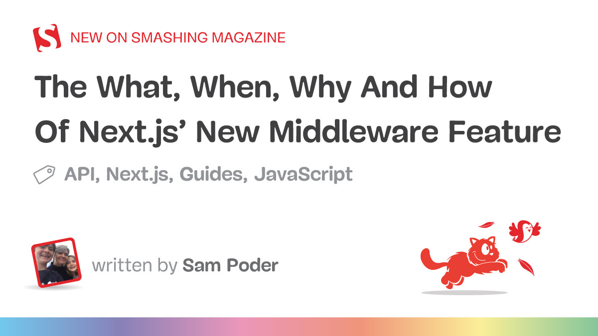 The What, When, Why And How Of Next.js’ New Middleware Feature
