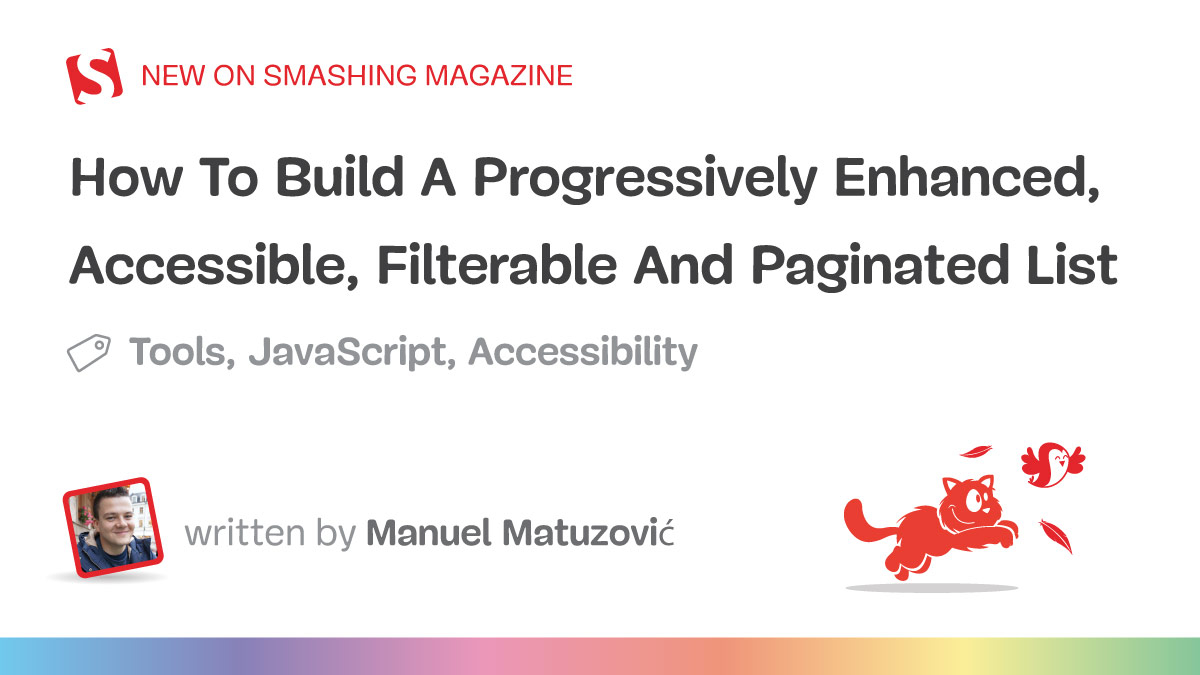 How To Build A Progressively Enhanced, Accessible, Filterable And Paginated List