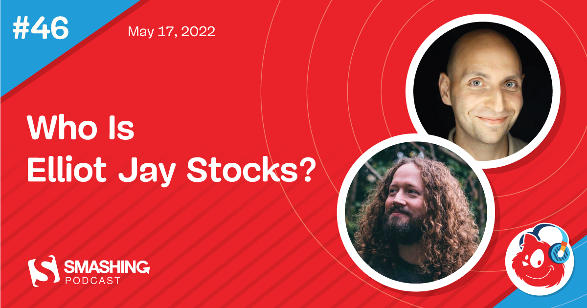 Smashing Podcast Episode 46 With Vitaly Friedman: Who Is Elliot Jay Stocks?