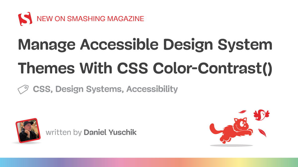 Manage Accessible Design System Themes With CSS Color-Contrast()