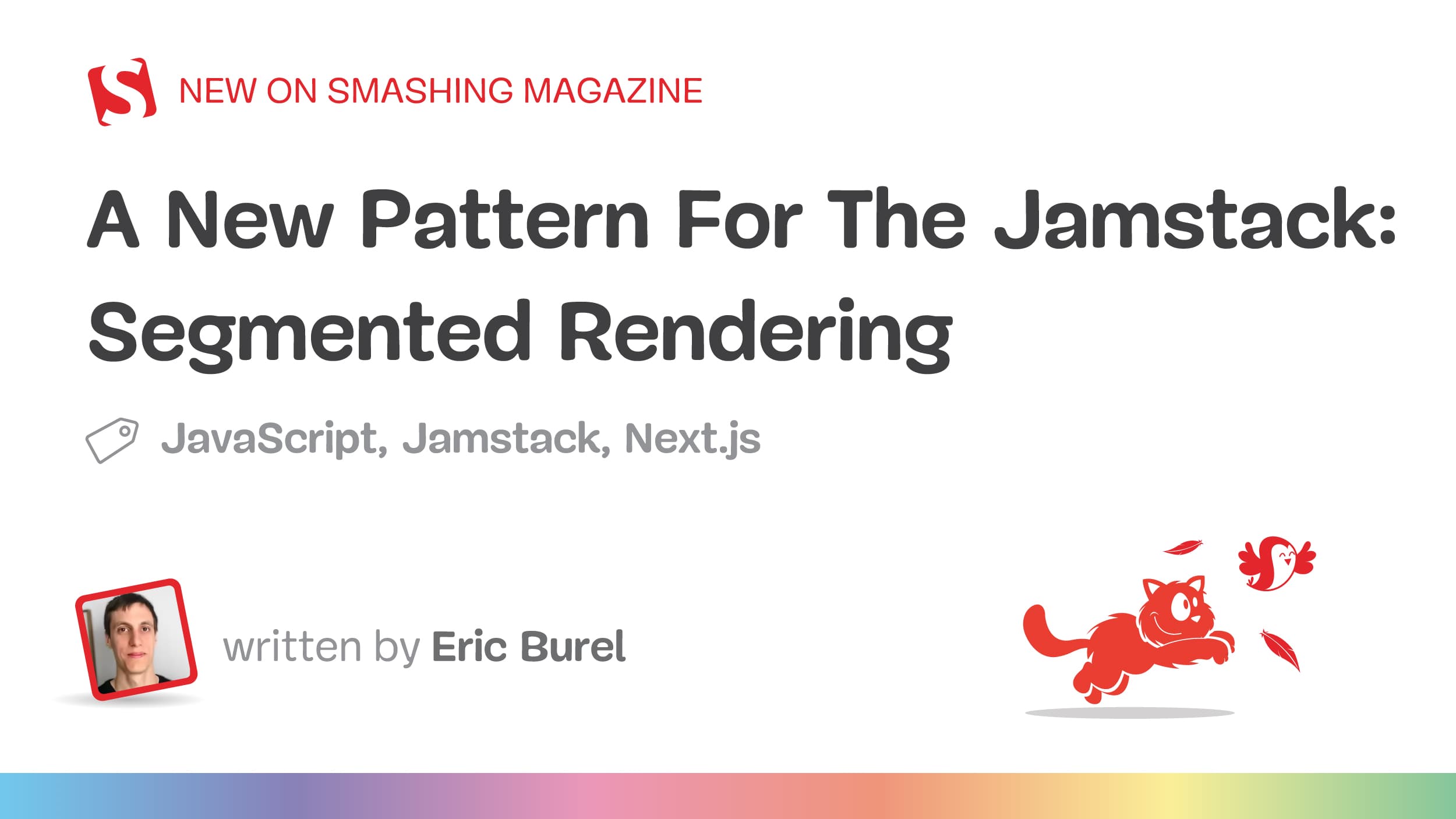 A New Pattern For The Jamstack: Segmented Rendering