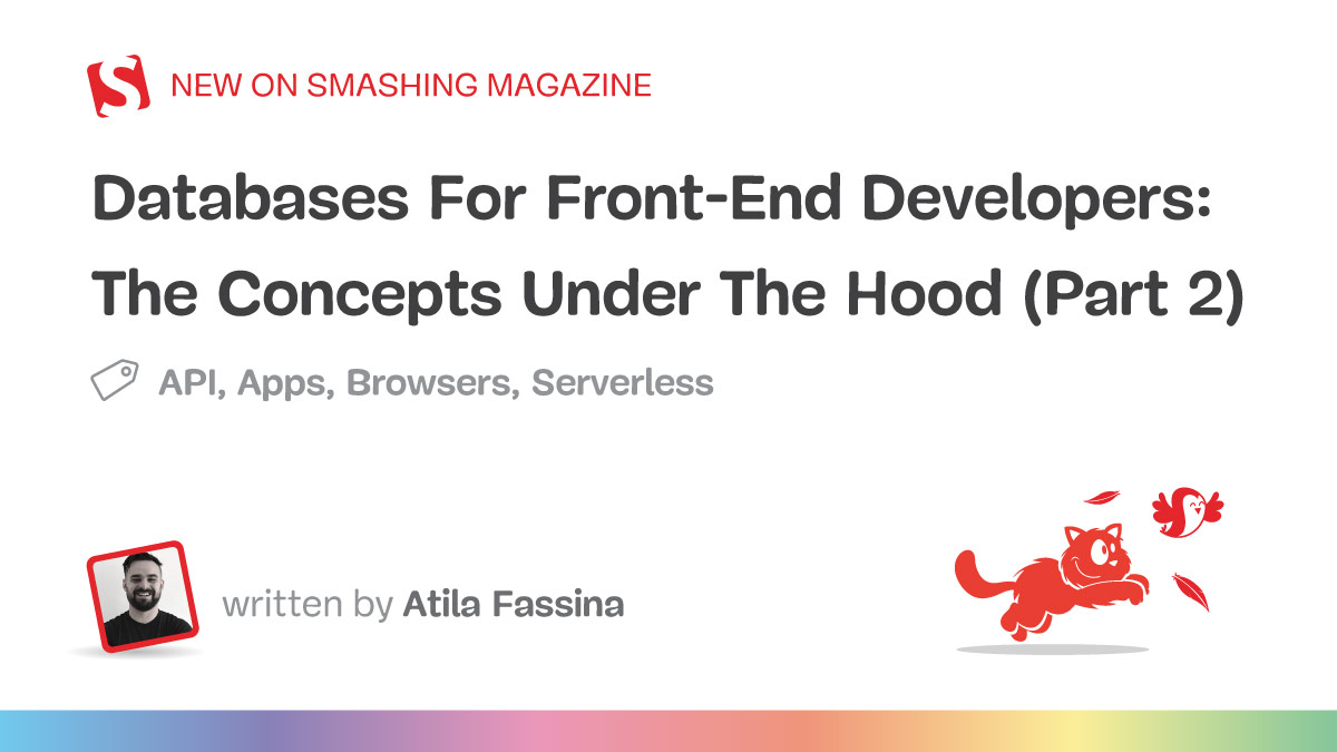 Databases For Front-End Developers: The Concepts Under The Hood (Part 2)