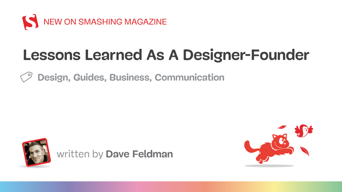 Lessons Learned As A Designer-Founder