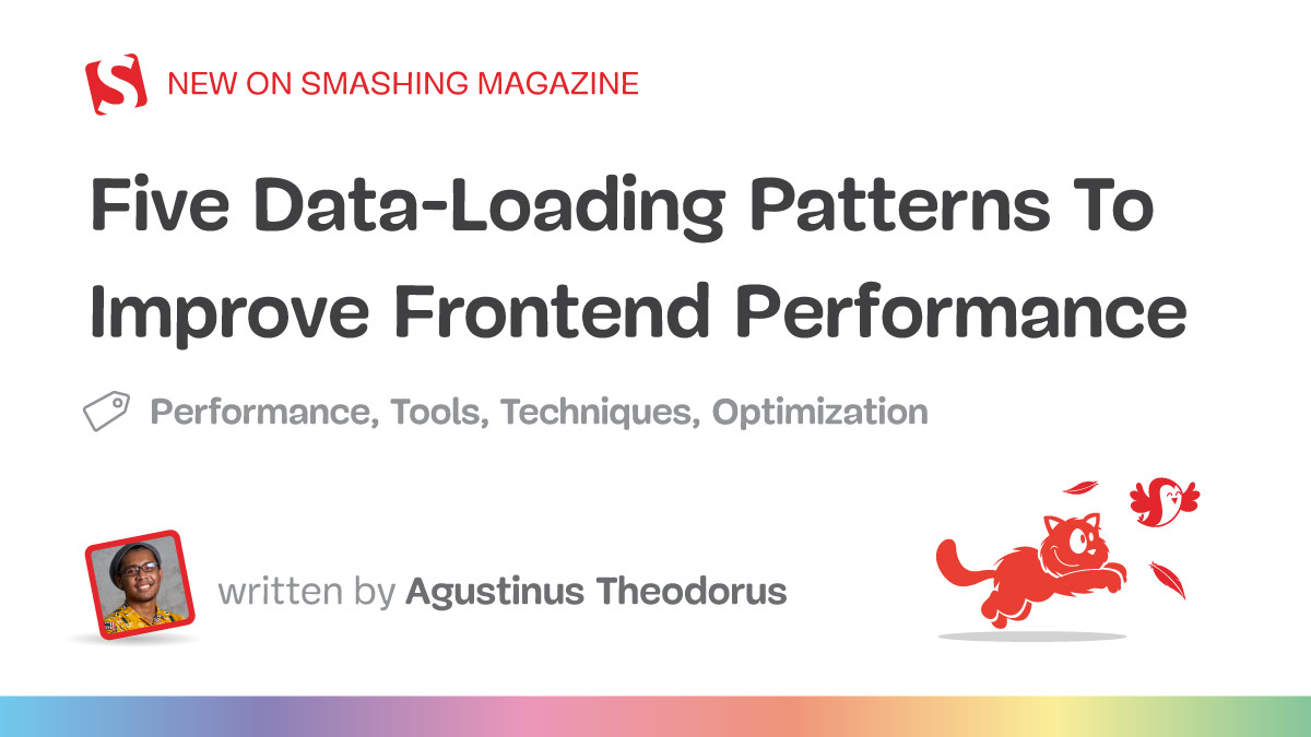 Five Data-Loading Patterns To Improve Frontend Performance