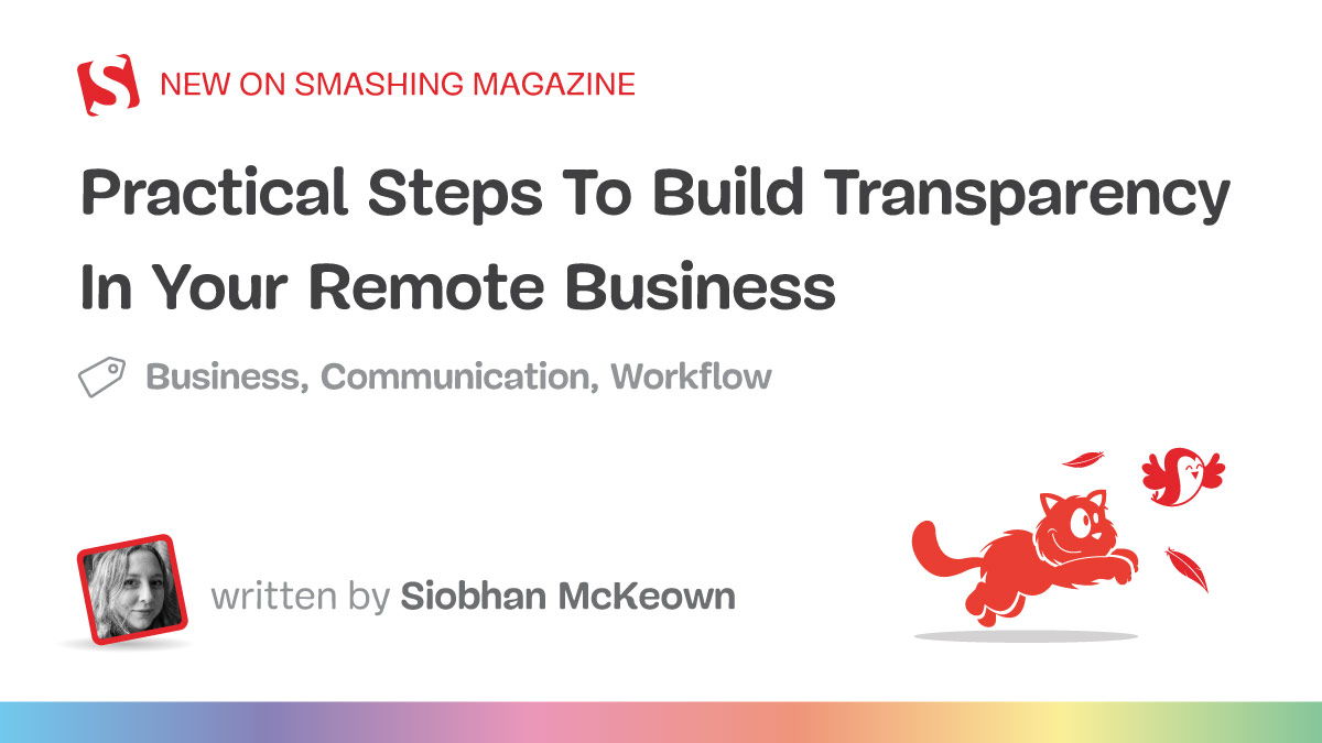 Practical Steps To Build Transparency In Your Remote Business