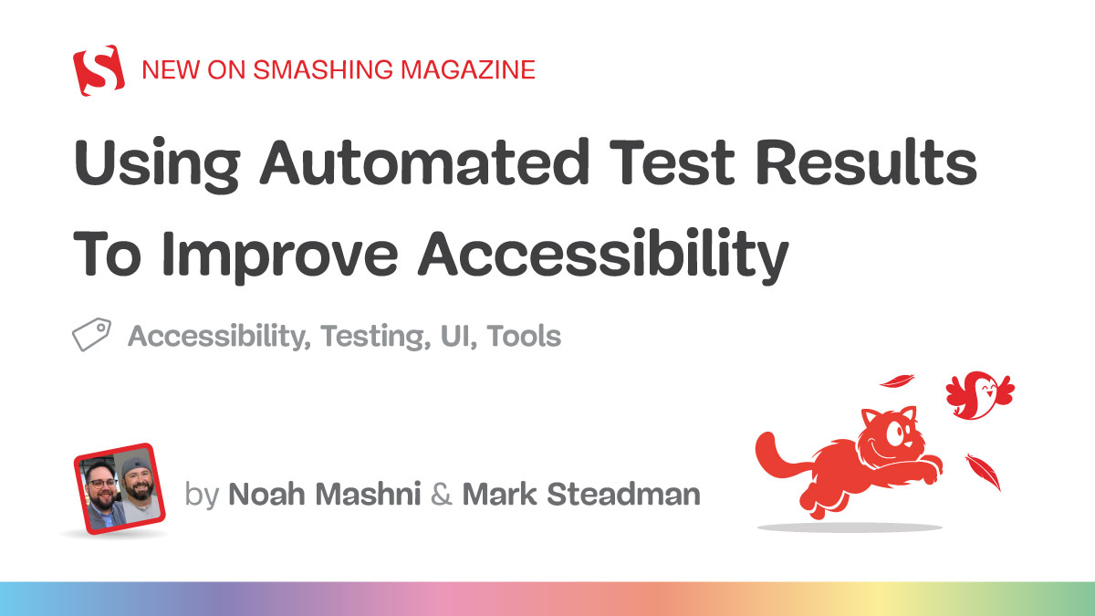 Using Automated Test Results To Improve Accessibility