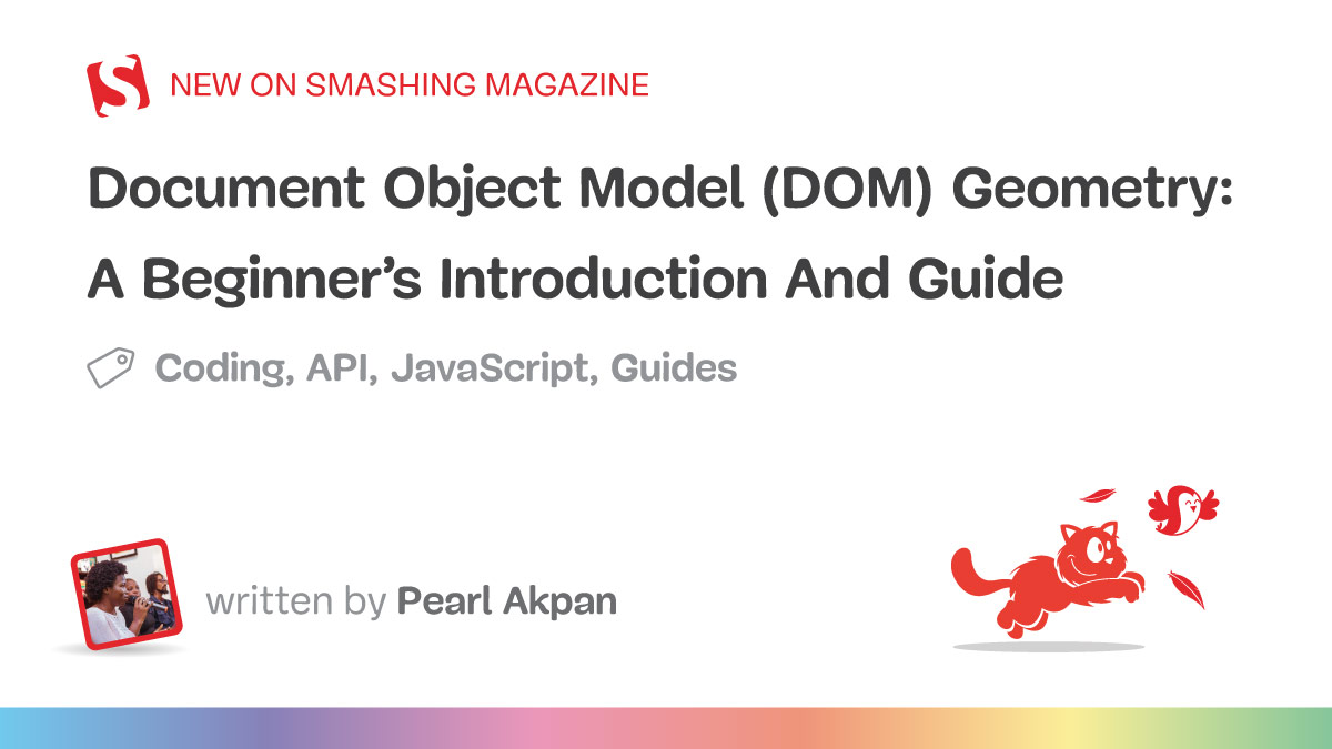 Document Object Model (DOM) Geometry: A Beginner’s Introduction And Guide