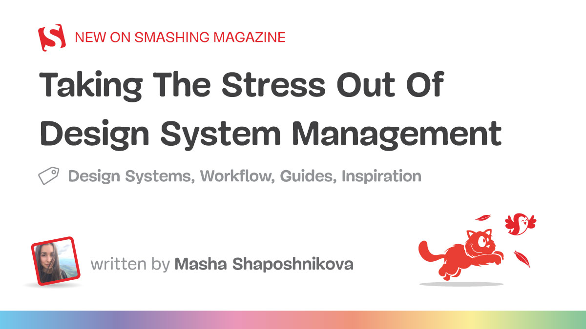 Taking The Stress Out Of Design System Management