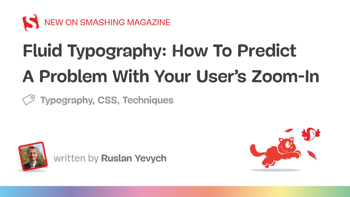 Fluid Typography: Predicting A Problem With Your User’s Zoom-In