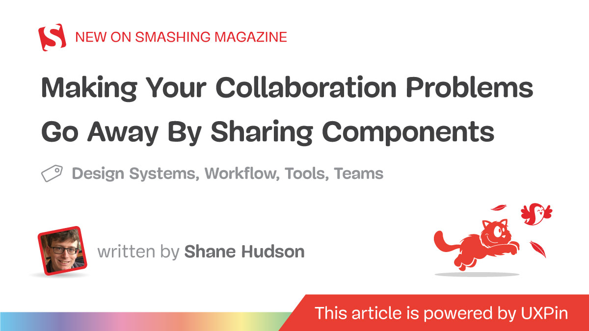 Making Your Collaboration Problems Go Away By Sharing Components
