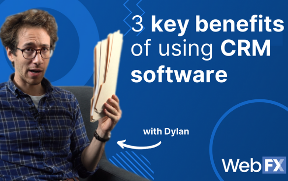 Why Use a CRM? We’ll Tell You 3 Major CRM Benefits!