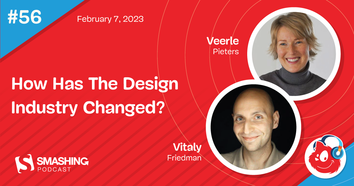 Smashing Podcast Episode 56 With Veerle Pieters: How Has The Design Industry Changed?