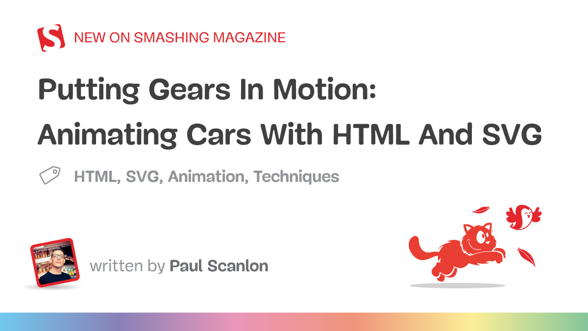 Putting Gears In Motion: Animating Cars With HTML And SVG