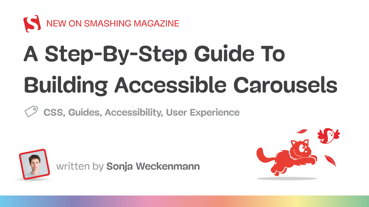 A Step-By-Step Guide To Building Accessible Carousels