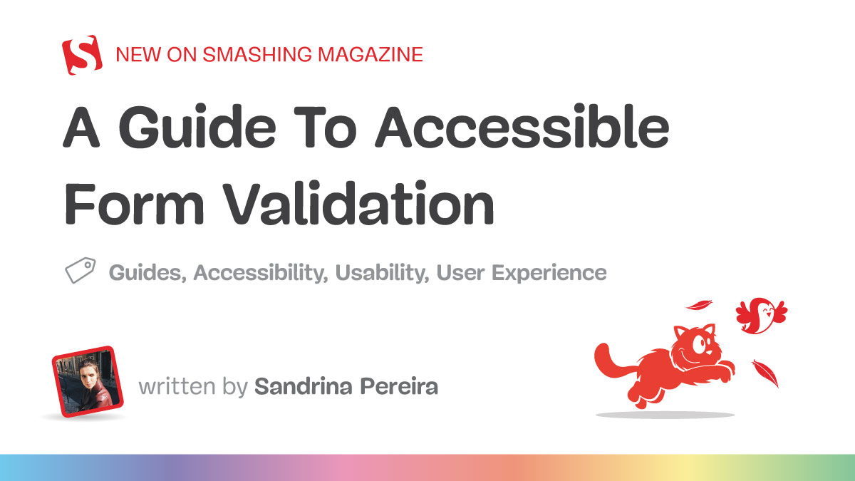 A Guide To Accessible Form Validation