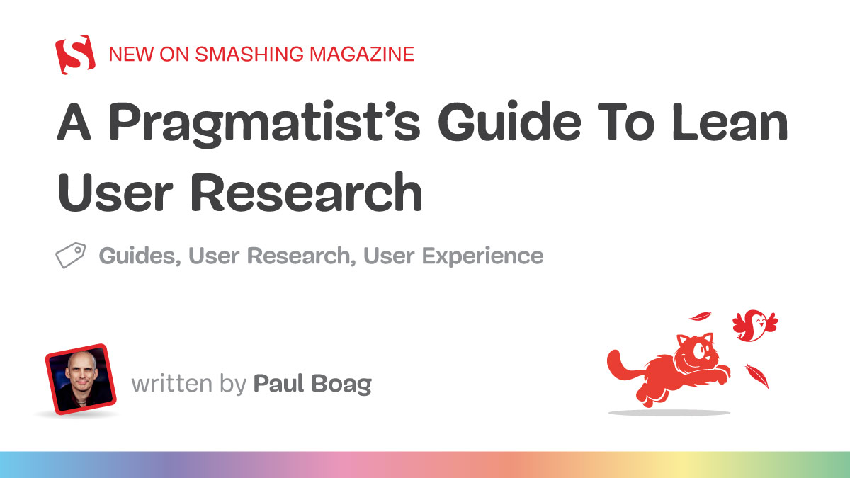 A Pragmatist’s Guide To Lean User Research