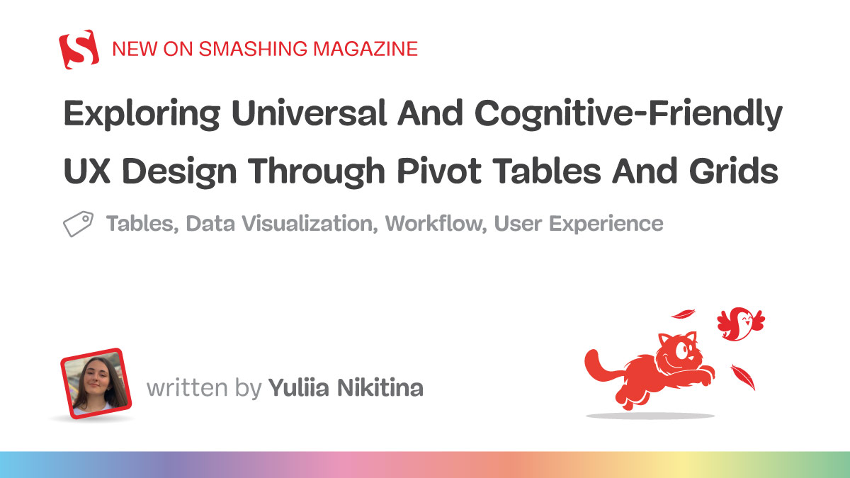 Exploring Universal And Cognitive-Friendly UX Design Through Pivot Tables And Grids