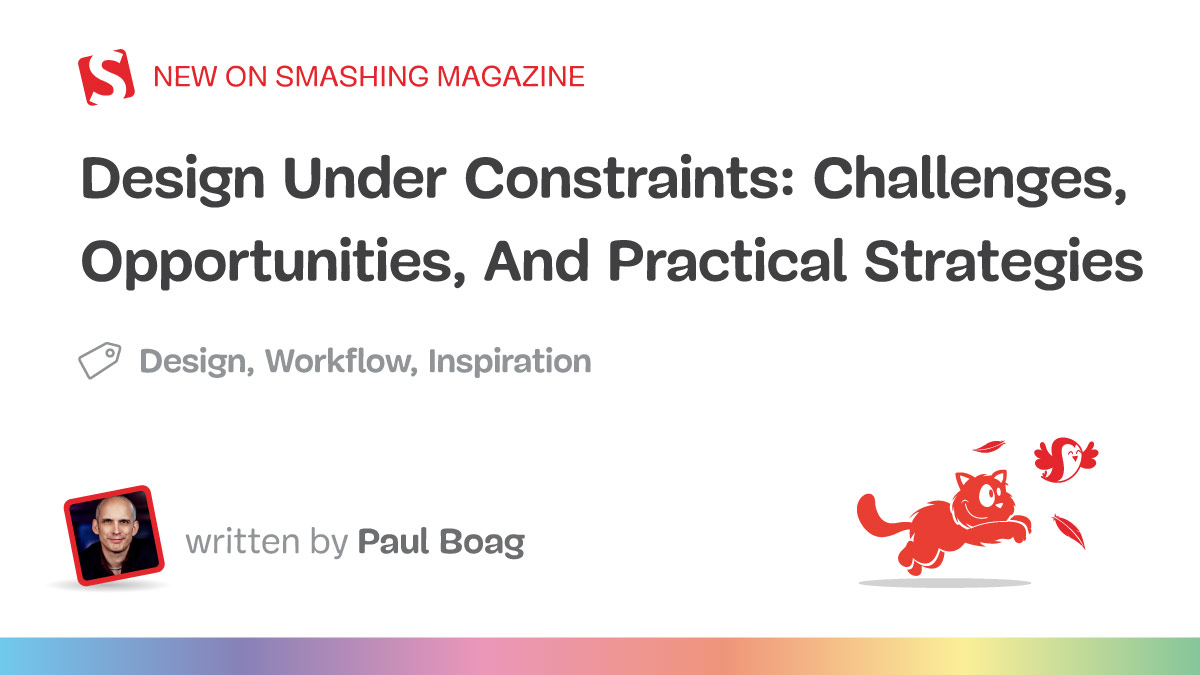 Design Under Constraints: Challenges, Opportunities, And Practical Strategies